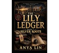 Silver Roots: The Widow Who Taught Him Women Were Interest (The Lily Ledger)