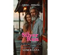 Silver Run: A Sweet Later-in-Life Beach Romance (Cortez Book 1)