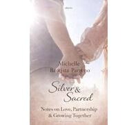 Silver & Sacred: Notes on Love, Partnership & Growing Together (Edition2)