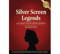 Silver Screen Legends: A Classic Movie Word Search: Over 60 Puzzles Celebrating the Stars and Films of Hollywood's Golden Age | A Large Print Activity Book and Perfect Nostalgic Gift for Movie Lovers