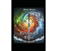 Silver Series: The Return of Ebon: Silver Series Omnibus 1