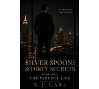 SILVER SPOONS & DIRTY SECRETS: Book One: The Perfect Life: 1