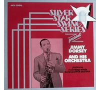 Silver Star Swing Series Present Jimmy Dorsey And His Orchestra