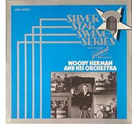 Silver Star Swing Series Present Woody Herman And His Orchestra