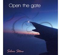 Silver Stone - Open the Gate