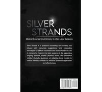 SILVER STRANDS: Biblical Counsel and Ministry in Life's Later seasons (1)