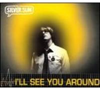 Silver Sun - I'll See You Around