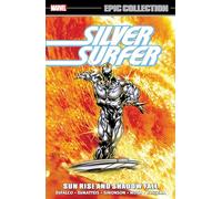 SILVER SURFER EPIC COLLECTION: SUN RISE AND SHADOW FALL