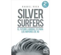 Silver surfers; El futuro laboral es para los mayores de 40 (Acción Empresarial)