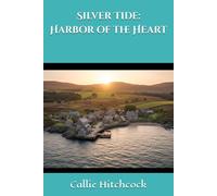 Silver Tide: Harbor of the Heart