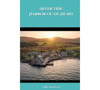 Silver Tide: Harbor of the Heart