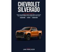 Silverado Trivia & Fun Facts: What You Probably Didn't Know About the Truck That Spent Twenty-Four Years as a Trim Level (Trivia & Fun Facts: Cars & Trucks)