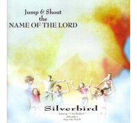 Silverbird - Jump & Shout the Name of the L