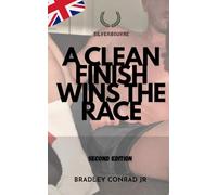 Silverbourne: A Clean Finish Wins The Race: Second Edition (Silverbourne British Gay Romance)