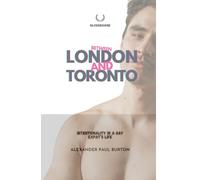 Silverbourne: Between London and Toronto: Intentionality in a Gay Expat’s Life - Third Edition (Silverbourne British Gay Romance)