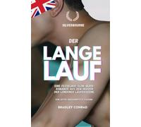 Silverbourne: Der lange Lauf: Eine fesselnde Slow-Burn-Romance aus dem Herzen der Londoner Läuferszene.: Vom Autor überarbeitete Fassung ... von Ruderern und Langsamer Leidenschaft)