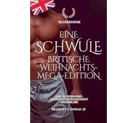 Silverbourne: Eine schwule britische Weihnachts-Mega-Edition - Eine Silverbourne-Weihnachtskurzgeschichtensammlung (Silverbourne British Gay Romance)