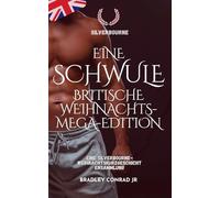 Silverbourne: Eine schwule britische Weihnachts-Mega-Edition: Eine Silverbourne-Weihnachtskurzgeschichtensammlung (Silverbourne British Gay Romance)