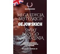 Silverbourne: Mega edycja brytyjskich gejowskich świąt Bożego Narodzenia: Zbiór rozszerzonych opowiadań świątecznych Silverbourne (Silverbourne British Gay Romance)