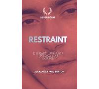 Silverbourne: Restraint: Literary Love and Lust as a Gay Couple (Silverbourne British Gay Romance)