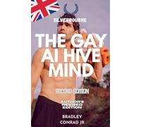 Silverbourne: The Gay AI Hive Mind A Silverbourne Short Story Second Edition Author's revised edition (Silverbourne British Gay Romance)