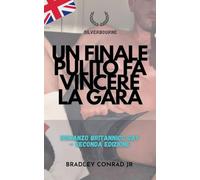 Silverbourne: un finale pulito fa vincere la gara Romanzo britannico gay - Seconda edizione (Silverbourne British Gay Romance)