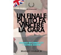 Silverbourne: un finale pulito fa vincere la gara: Romanzo britannico gay - Seconda edizione (Silverbourne British Gay Romance)