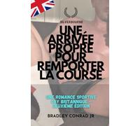 Silverbourne : Une arrivée propre pour remporter la course: Une romance sportive gay britannique -Deuxième édition: 1 (Silverbourne : Romance gay britannique)