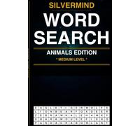 SilverMind Word Search: Animals Edition Medium - 100 Large Print Puzzles for Adults and Seniors