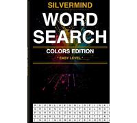 SilverMind Word Search: Colors Edition - 100 Large Print Puzzles for Adults and Seniors