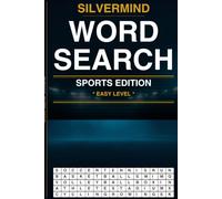 SilverMind Word Search: Sports Edition - 100 Large Print Puzzles for Adults and Seniors
