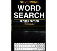 SilverMind Word Search: Sports Edition Hard - 100 Large Print Puzzles for Adults and Seniors