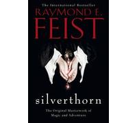 [Silverthorn] (By: Raymond E. Feist) [published: January, 2013]
