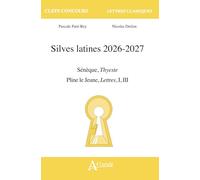 Silves latines: Sénèque, Thyeste, Pline le Jeune, I et III
