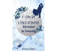 Silvester in Venedig: L'amore vince sempre