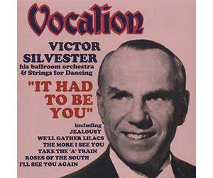 Silvester, Victor - It Had to Be You [Import]