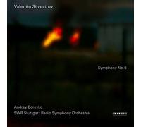 Silvestrov Valentin - Valentin Silvestrov: Symphony No. 6
