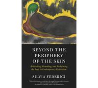 Silvia Federici Beyond the Periphery of the Skin (Tapa blanda) (Importación USA)