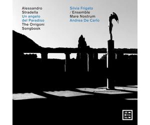 Silvia Frigato, soprano - Ensemble Mare Nostrum - Andrea De Carlo - Un angelo del Paradiso - The Orrigoni Songbook