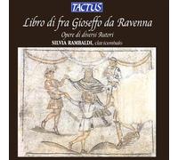 Silvia Rambaldi - ll Libro di fra Gioseffo da Ravenna