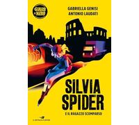 Silvia Spider e il ragazzo scomparso (Il battello a vapore. Giallo e nero)