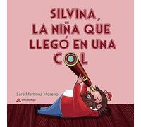 Silvina, la niña que llegó en una col (SIN COLECCION)