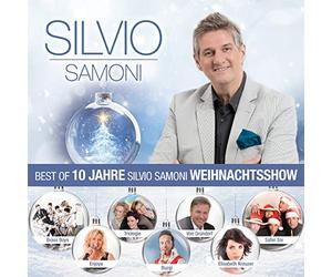 Silvio Samoni & Various - Best of 10 Jahre Silvio Samoni Weihnachtsshow; Die offizielle CD zu Veranstaltung