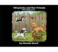 Silvylocks and Her Friends: Three Books in One!