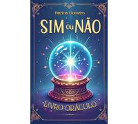 Sim ou Não, Livro Oráculo: Receba uma resposta de "Sim" ou "Não" às suas perguntas, com uma dica extra