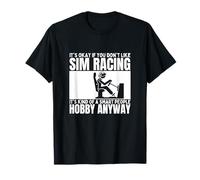 Sim Racing es para gente inteligente Divertido Sim Racer Camiseta