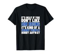 Sim Racing es para gente inteligente Divertido Sim Racer Camiseta