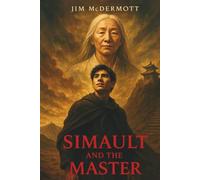 Simault and the Master: A Powerful Literary Saga of Character, Power, and the Unseen Currents of the Heart