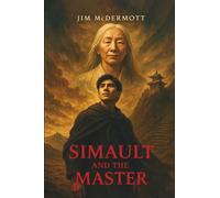 Simault and the Master: A Powerful Literary Saga of Character, Power, and the Unseen Currents of the Heart