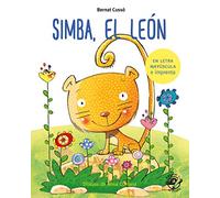 Simba, el león: En letra MAYÚSCULA y de imprenta: libros para niños de 5 y 6 años (Aprender a leer en letra MAYÚSCULA e imprenta)